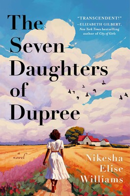 Book cover for The Seven Daughters of Dupree, with a Black woman walking toward a farmhouse on a dirt road 