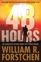48 Hours by William R. Forstchen. The book cover shows a man in silhouette in front of a setting sun.