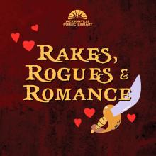 Rakes, Rogues and Romances. A pirate's cutlass sword and floating hearts add a decorative element.