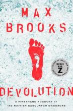 Devolution: a firsthand account of the Rainier sasquatch massacre by Max Brooks