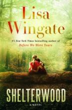 Shelterwood by Lisa Wingate 